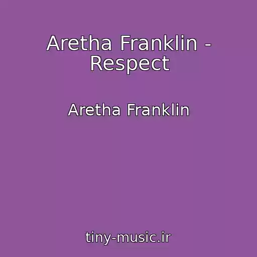 کاور آهنگ Aretha Franklin - Respect از Aretha Franklin