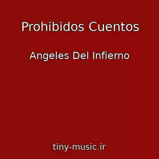 کاور آهنگ Prohibidos Cuentos از Angeles Del Infierno