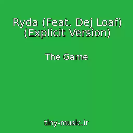 کاور آهنگ Ryda (Feat. Dej Loaf) (Explicit Version) از The Game