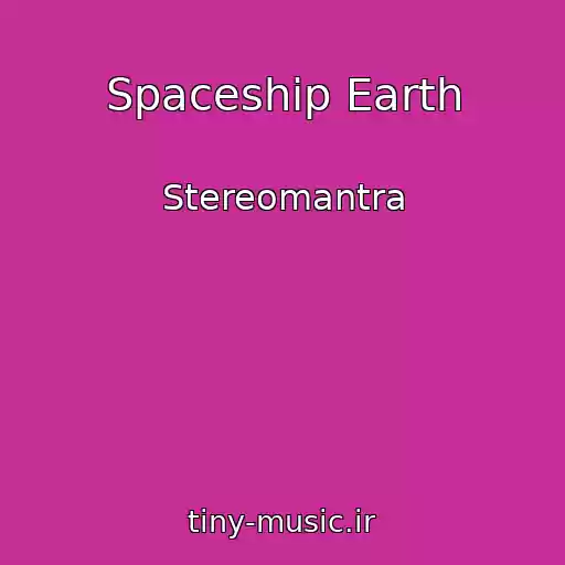 کاور آهنگ Spaceship Earth از Stereomantra