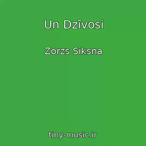 کاور آهنگ Un Dzīvosi از Zorzs Siksna