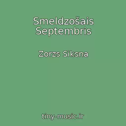کاور آهنگ Smeldzošais Septembris از Zorzs Siksna