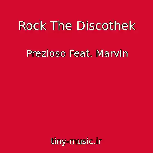 کاور آهنگ Rock The Discothek از Prezioso Feat. Marvin