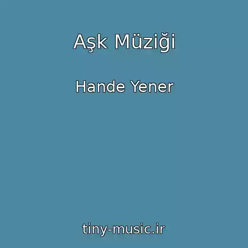 کاور آهنگ Aşk Müziği از Hande Yener