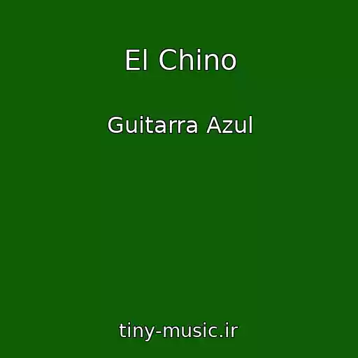 کاور آهنگ El Chino از Guitarra Azul