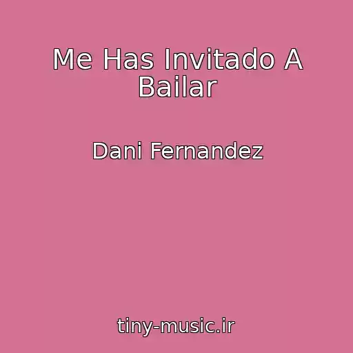 کاور آهنگ Me Has Invitado A Bailar از Dani Fernandez