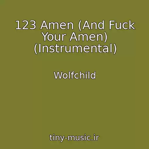 کاور آهنگ 123 Amen (And Fuck Your Amen) (Instrumental) از Wolfchild