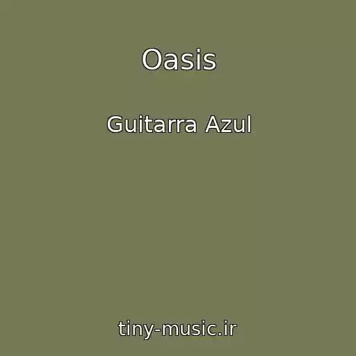 کاور آهنگ Oasis از Guitarra Azul