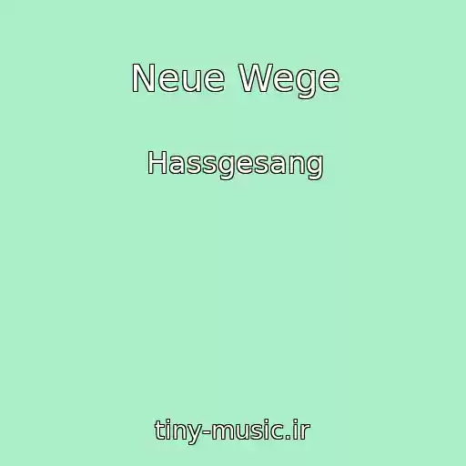 کاور آهنگ Neue Wege از Hassgesang