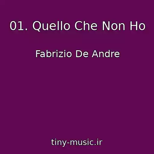 کاور آهنگ 01. Quello Che Non Ho از Fabrizio De Andre