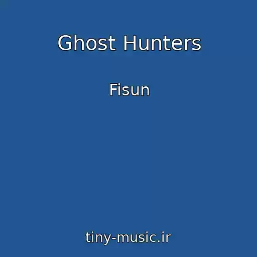 کاور آهنگ Ghost Hunters از Fisun