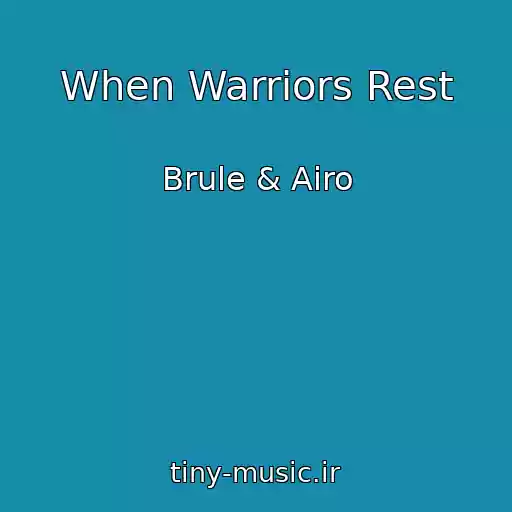 کاور آهنگ When Warriors Rest از Brule & Airo