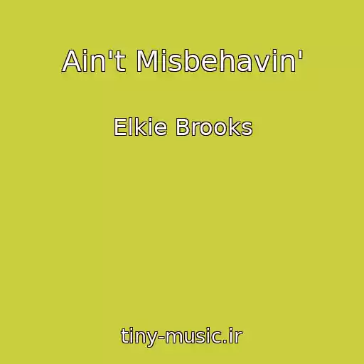 کاور آهنگ Ain't Misbehavin' از Elkie Brooks
