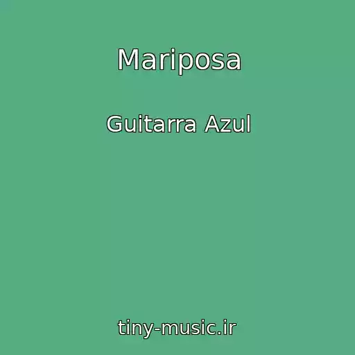 کاور آهنگ Mariposa از Guitarra Azul