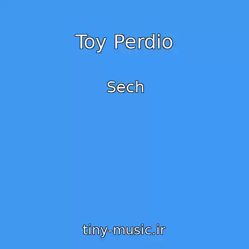 کاور آهنگ Toy Perdio از Sech