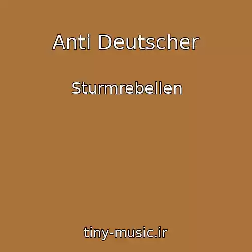 کاور آهنگ Anti Deutscher از Sturmrebellen