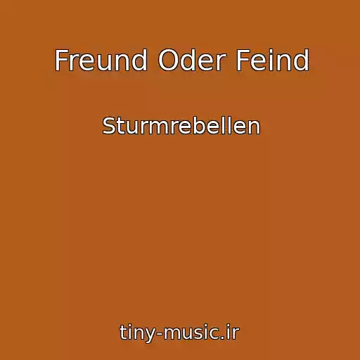 کاور آهنگ Freund Oder Feind از Sturmrebellen