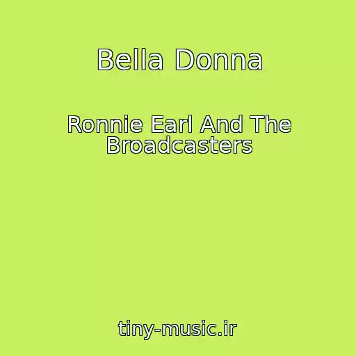 کاور آهنگ Bella Donna از Ronnie Earl And The Broadcasters