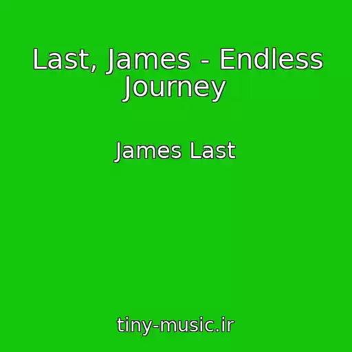 کاور آهنگ Last, James - Endless Journey از James Last