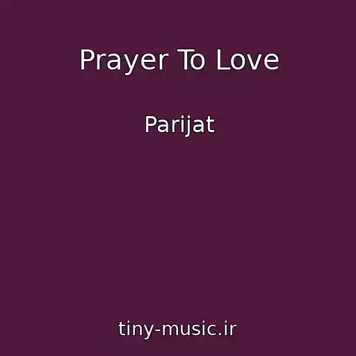 کاور آهنگ Prayer To Love از Parijat