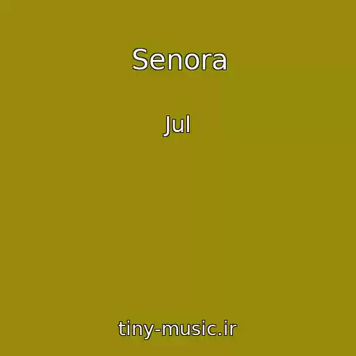 کاور آهنگ Senora از Jul