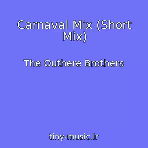 کاور آهنگ Carnaval Mix (Short Mix) از The Outhere Brothers