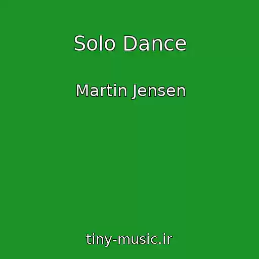 کاور آهنگ Solo Dance از Martin Jensen