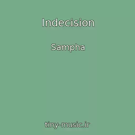کاور آهنگ Indecision از Sampha