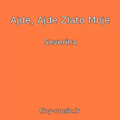 کاور آهنگ Ajde, Ajde Zlato Moje از Severina