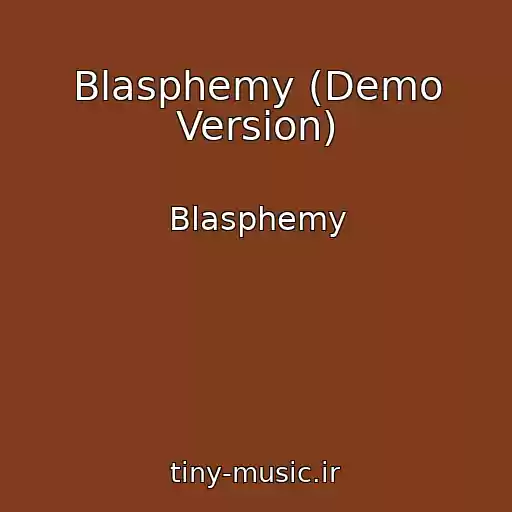 کاور آهنگ Blasphemy (Demo Version) از Blasphemy