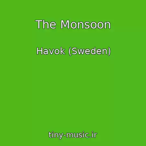 کاور آهنگ The Monsoon از Havok (Sweden)