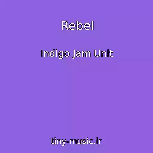 کاور آهنگ Rebel از Indigo Jam Unit