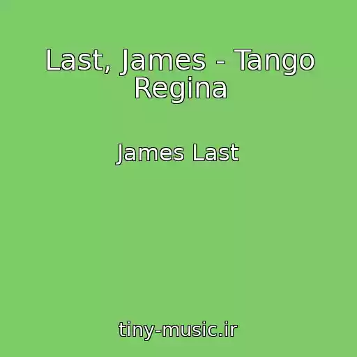 کاور آهنگ Last, James - Tango Regina از James Last