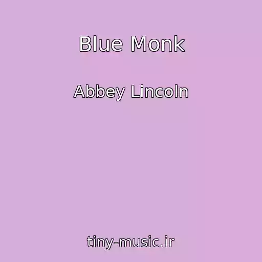 کاور آهنگ Blue Monk از Abbey Lincoln