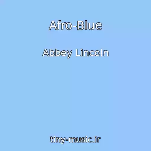 کاور آهنگ Afro-Blue از Abbey Lincoln