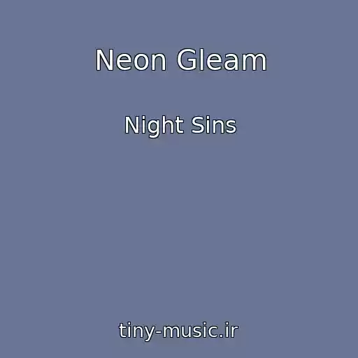 کاور آهنگ Neon Gleam از Night Sins