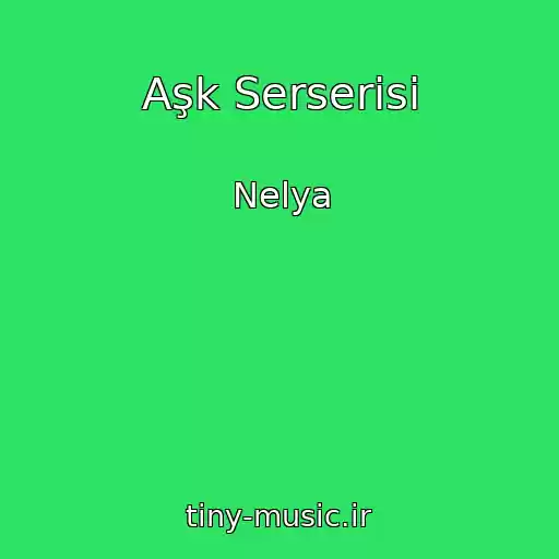 کاور آهنگ Aşk Serserisi از Nelya