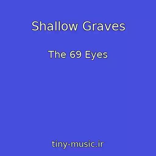 کاور آهنگ Shallow Graves از The 69 Eyes