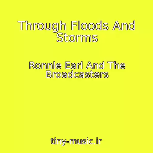 کاور آهنگ Through Floods And Storms از Ronnie Earl And The Broadcasters