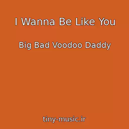 کاور آهنگ I Wanna Be Like You از Big Bad Voodoo Daddy