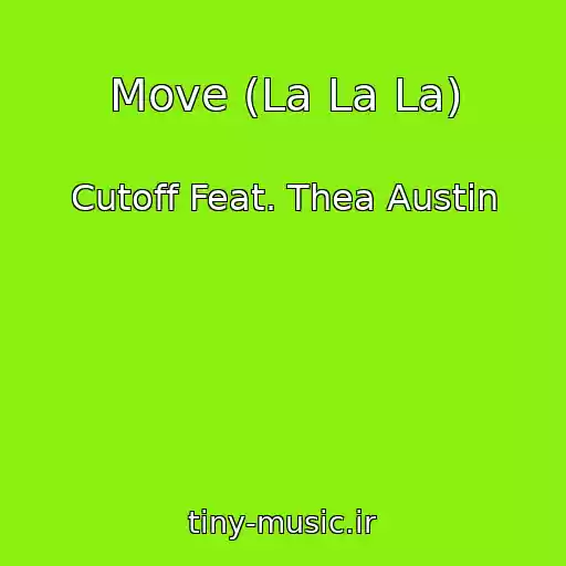 کاور آهنگ Move (La La La) از Cutoff Feat. Thea Austin