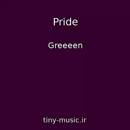 کاور آهنگ Pride از Greeeen