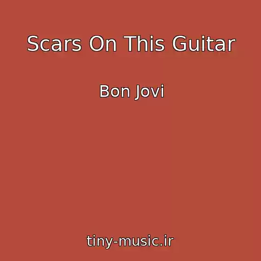 کاور آهنگ Scars On This Guitar از Bon Jovi