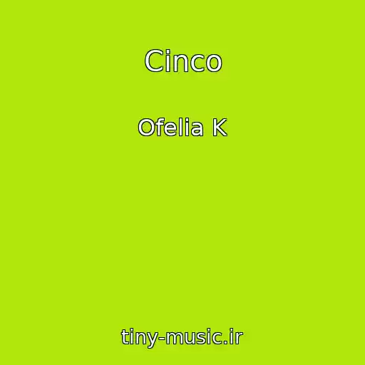 کاور آهنگ Cinco از Ofelia K