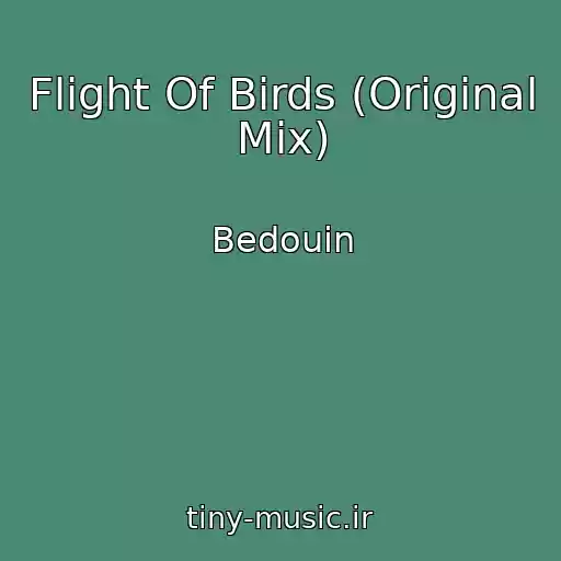کاور آهنگ Flight Of Birds (Original Mix) از Bedouin