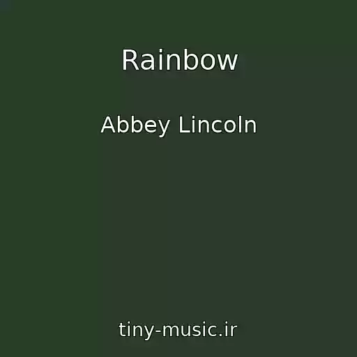 کاور آهنگ Rainbow از Abbey Lincoln