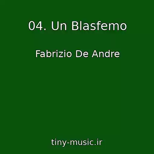 کاور آهنگ 04. Un Blasfemo از Fabrizio De Andre