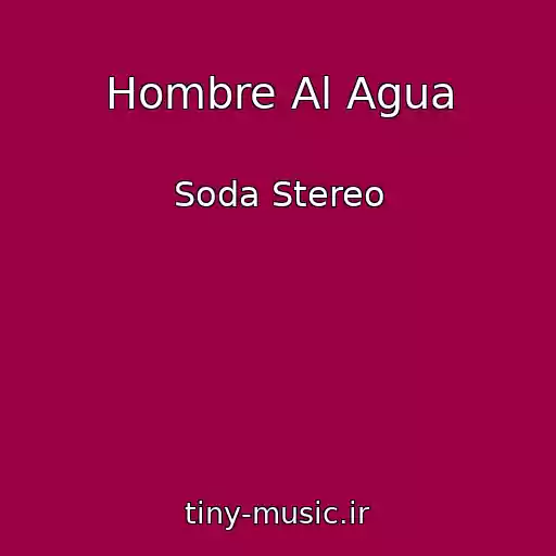 کاور آهنگ Hombre Al Agua از Soda Stereo