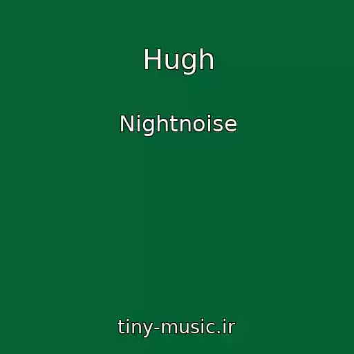 کاور آهنگ Hugh از Nightnoise