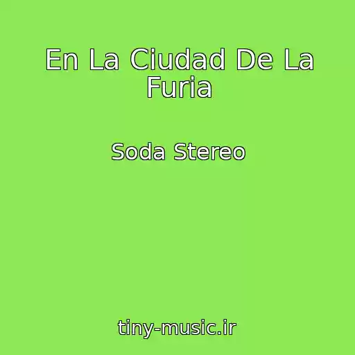 کاور آهنگ En La Ciudad De La Furia از Soda Stereo